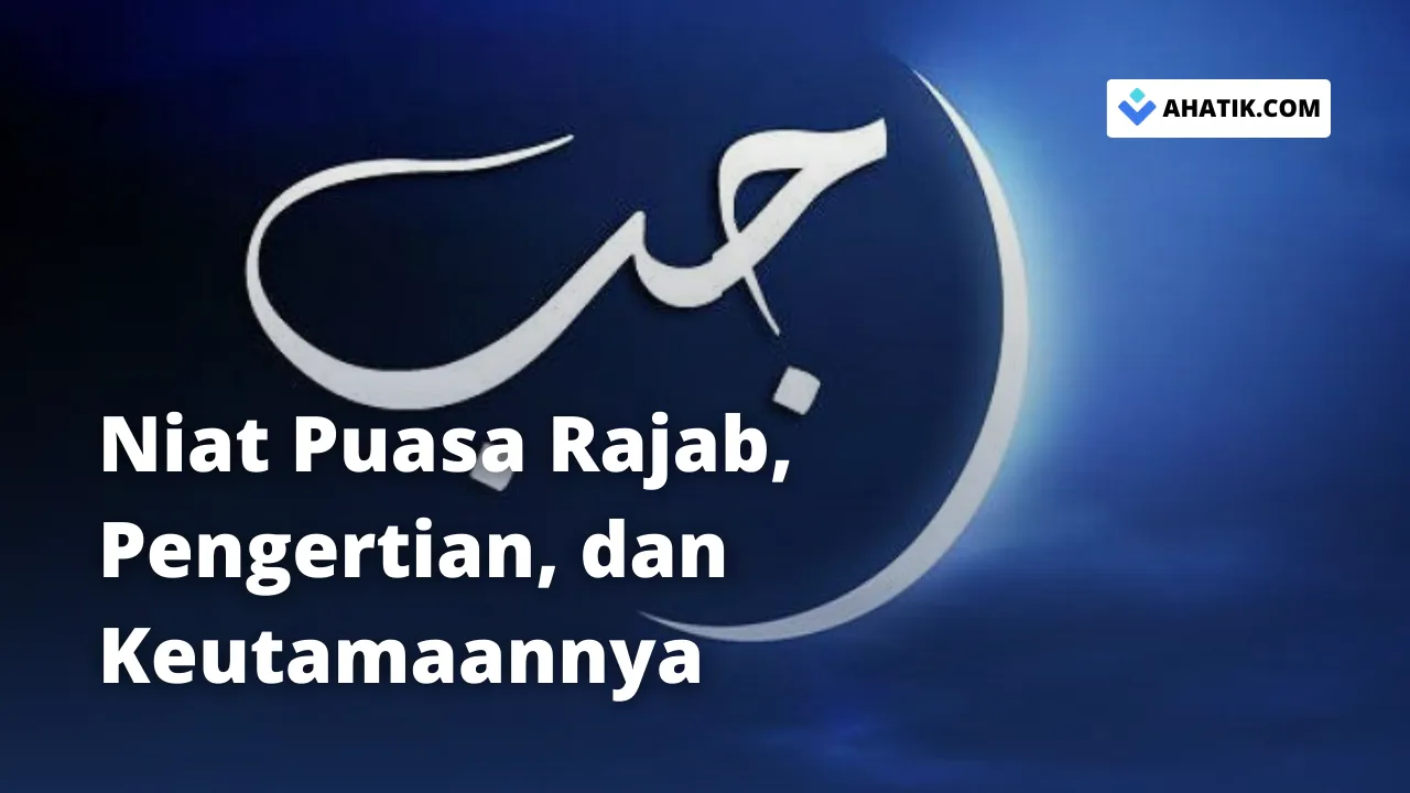 Niat Puasa Rajab - Ahatik.com